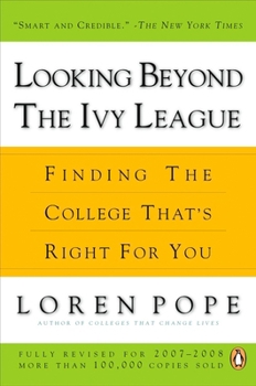 Paperback Looking Beyond the Ivy League: Finding the College That's Right for You Book