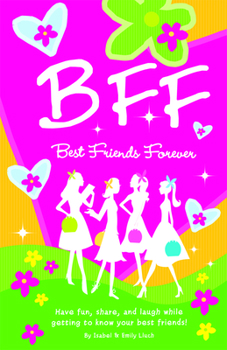 Paperback B.F.F. Best Friends Forever: Have Fun, Laugh, and Share While Getting to Know Your Best Friends! Book