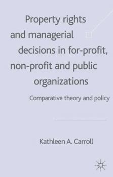 Property Rights and Managerial Decisions: Comparative Theory and Policy