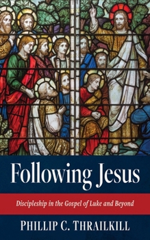 Paperback Following Jesus: Discipleship in the Gospel of Luke and Beyond Book