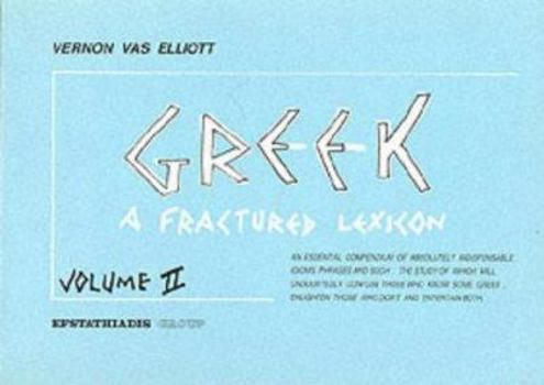 Paperback Greek: a Fractured Lexicon Book