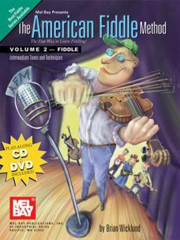 Paperback The American Fiddle Method, Volume 2: Intermediate Tunes and Techniques [With CD and DVD] Book