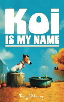 Paperback Koi is My Name Book