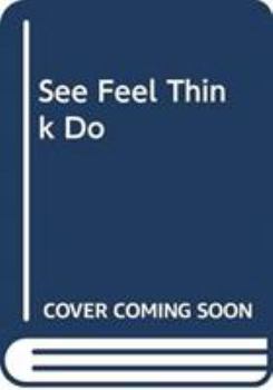 Unknown Binding See Feel Think Do Book