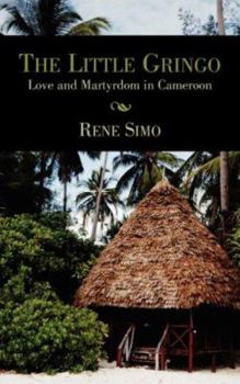Paperback The Little Gringo: Love and Martyrdom in Cameroon Book