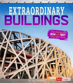 Hardcover Extraordinary Buildings: The Science of How and Why They Were Built Book