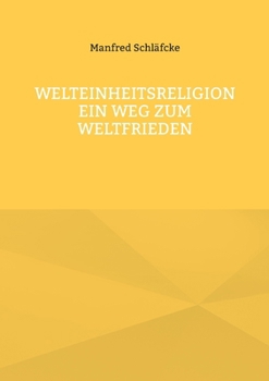 Paperback Welteinheitsreligion ein Weg zum Weltfrieden [German] Book