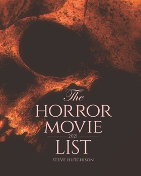 The Horror Movie List: 2021 (Large Print)