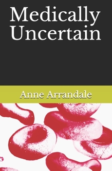 Paperback Medically Uncertain Book