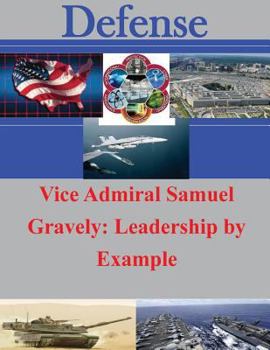 Paperback Vice Admiral Samuel Gravely: Leadership by Example Book