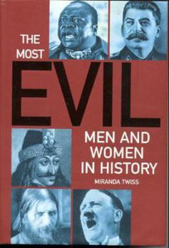 Hardcover The Most Evil Men and Women in History Book