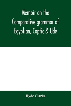 Paperback Memoir on the comparative grammar of Egyptian, Coptic & Ude Book