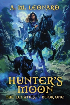 Paperback Hunters Moon: The Lunatics Book One Book