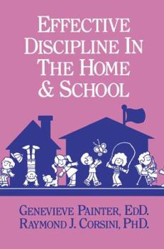 Hardcover Effective Discipline In The Home And School Book