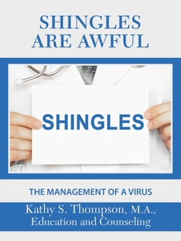 Paperback Shingles Are Awful: The Management of a Virus Book