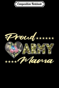 Composition Notebook: Proud Army Mama - Camo US Flag Dog Tags Military Mother Gift Premium  Journal/Notebook Blank Lined Ruled 6x9 100 Pages