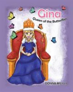 Paperback Gina: Queen of the Butterflies Book