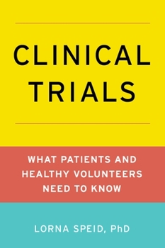 Paperback Clinical Trials: What Patients and Healthy Volunteers Need to Know Book