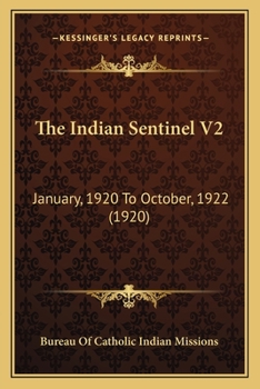 Paperback The Indian Sentinel V2: January, 1920 To October, 1922 (1920) Book