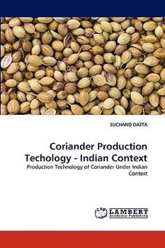 Paperback Coriander Production Techology - Indian Context Book