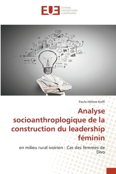 Paperback Analyse socioanthroplogique de la construction du leadership féminin [French] Book