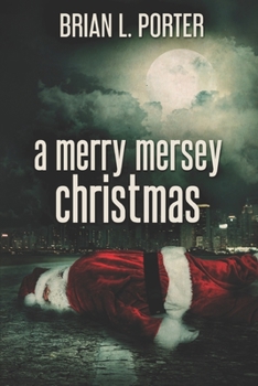 A Merry Mersey Christmas: Large Print Edition - Book #6.5 of the Mersey Murder Mysteries