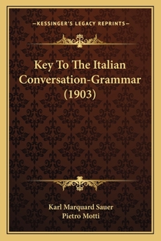 Paperback Key To The Italian Conversation-Grammar (1903) Book