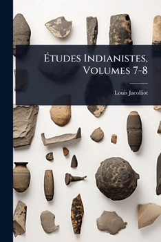 Ã tudes Indianistes, Volumes 7-8 (French Edition)