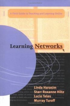 Hardcover Learning Networks: A Field Guide to Teaching and Learning Online Book