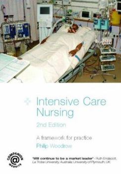 Hardcover Intensive Care Nursing: A Framework for Practice Book