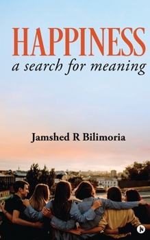 Paperback Happiness: a search for meaning Book