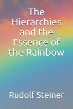 Paperback The Hierarchies and the Essence of the Rainbow Book