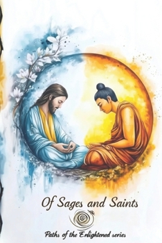 Of Sages and Saints: Graphic Tales of Spiritual Awakening (Paths of the Enlightened)