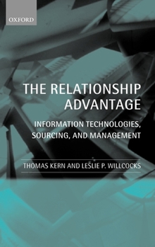 Hardcover The Relationship Advantage: Information Technologies, Sourcing, and Management Book
