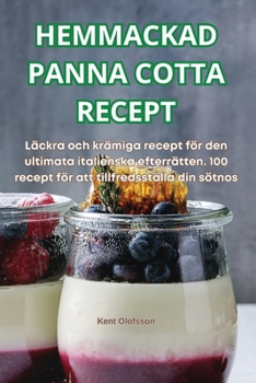 Paperback Hemmackad Panna Cotta Recept [Swedish] Book