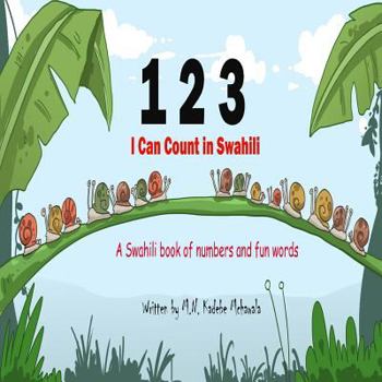 Paperback 1 2 3: I Can Count in Swahili: A Simple Kiswahili Counting Book