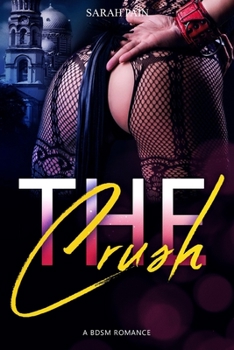 Paperback The Crush: A BDSM Romance Book