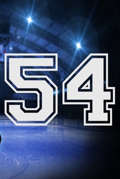 54 Journal: A Hockey Jersey Number #54 Fifty Four Notebook For Writing And Notes: Great Personalized Gift For All Players, Coaches, And Fans (Ice Rink Puck Print)