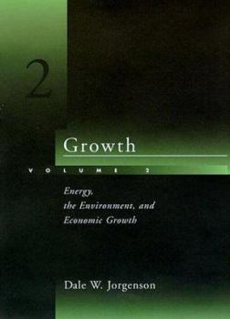 Hardcover Growth, Vol. 2: Energy, the Environment, and Economic Growth Book