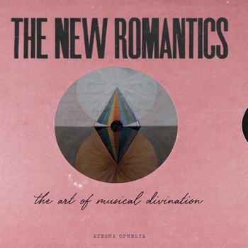 Paperback The New Romantics: The Art Of Musical Divination Book