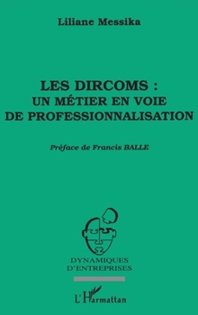 Paperback Les dircoms: un métier en voie de professionnalisation [French] Book