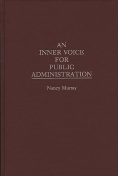 Hardcover An Inner Voice for Public Administration Book