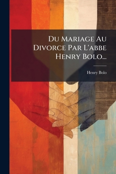 Paperback Du Mariage Au Divorce Par L'abbe Henry Bolo... [French] Book