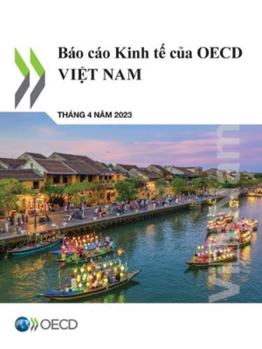 Paperback Báo cáo Kinh tế của OECD: Việt Nam 2023 [Vietnamese] Book
