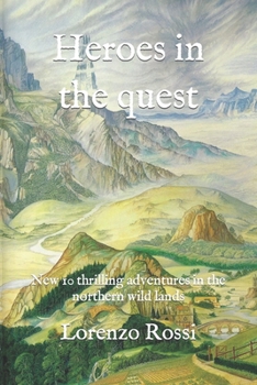Paperback Heroes in the quest: New 10 thrilling adventures in the northern wild lands Book