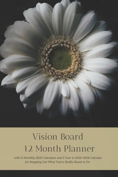 Paperback Vision Board 12 Month Planner, 12 Month 2020 Calendar 5 Year 2020-2024 Calendar for Mapping Out What You're Really Meant to Do Create Simple Abundance Book