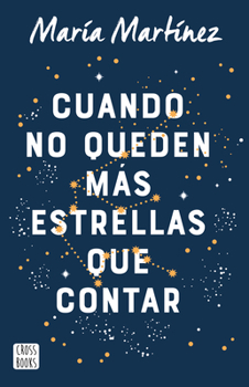 Paperback Cuando No Queden Más Estrellas Que Contar / When There Aren't Any Stars Left to Count (a Novel) [Spanish] Book