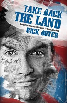 Paperback Take Back the Land: Inspiring a New Generation to Lead America Book