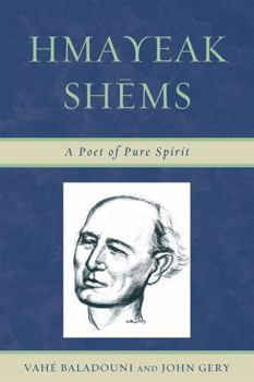 Paperback Hmayeak Shems: A Poet of Pure Spirit Book