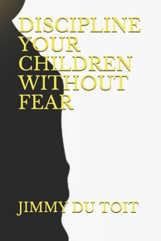 Paperback Discipline Your Children Without Fear Book